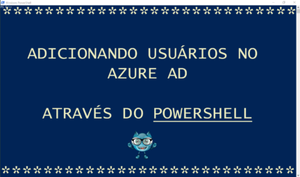Adicionando usuários no AzureAD através do PowerShell