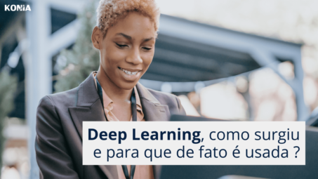 Deep Learning, como surgiu e para que de fato é usada?